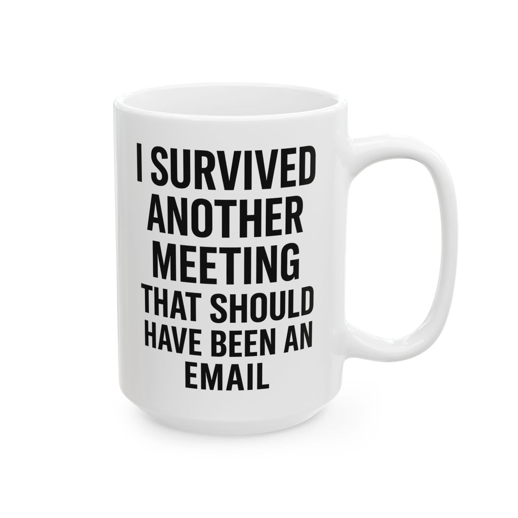 Meeting Survival Ceramic Coffee Mug for Coffee Lovers, Gift for Friends, Funny Mug, 11oz or 15oz, Perfect for Birthdays, Office