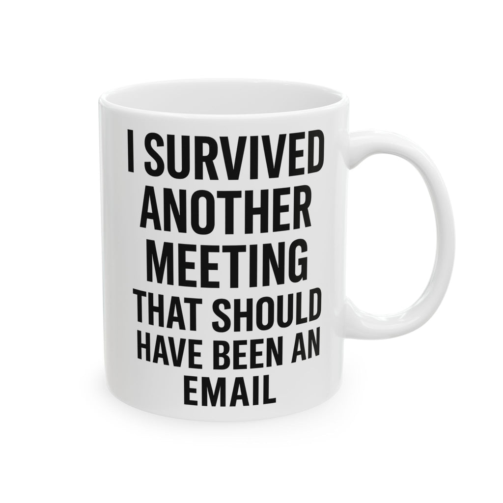 Meeting Survival Ceramic Coffee Mug for Coffee Lovers, Gift for Friends, Funny Mug, 11oz or 15oz, Perfect for Birthdays, Office