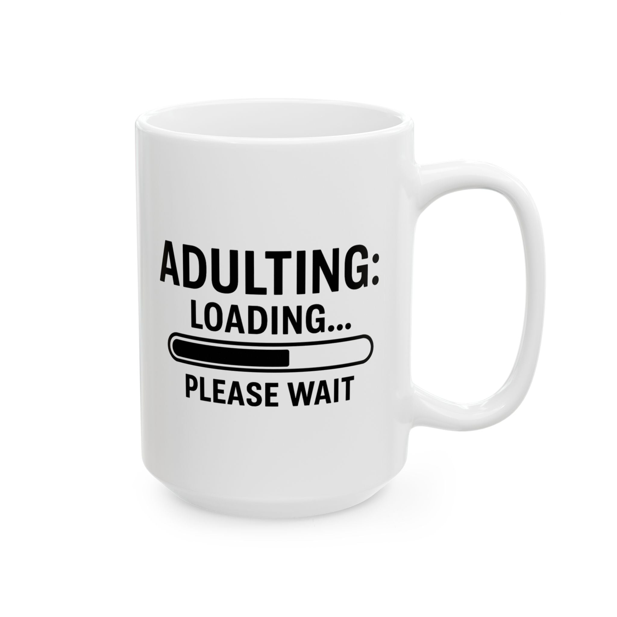 Funny Adulting Loading Ceramic Mug - Coffee Lover Gift