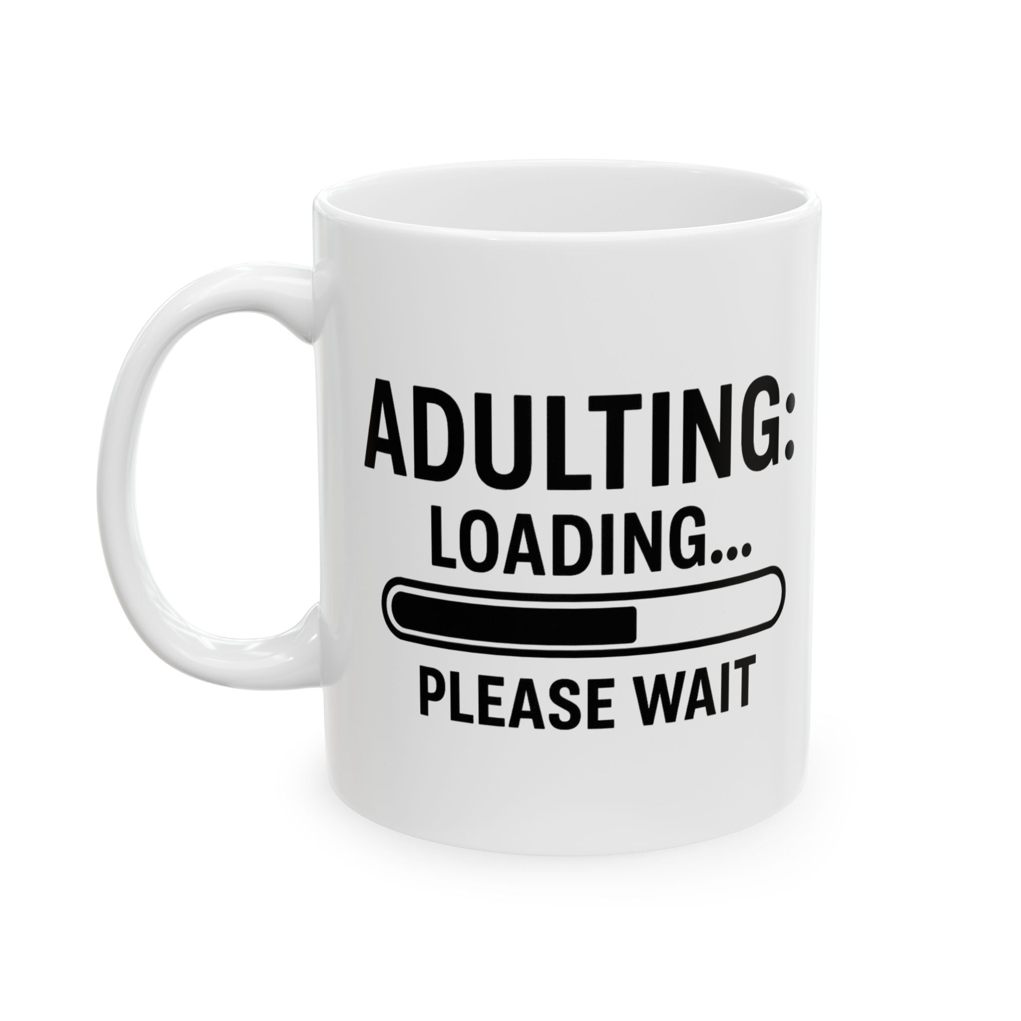 Funny Adulting Loading Ceramic Mug - Coffee Lover Gift